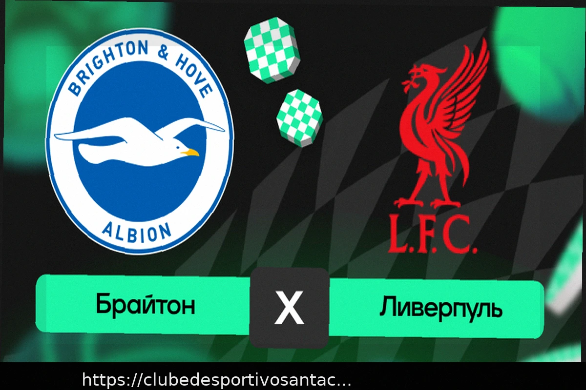 Preview Previsão de Jogo: Brighton x Liverpool – Merseysiders Perderão Pontos Fora de Casa