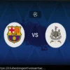 Barcelona vs Newcastle: Análise Abrangente, Escalações e Prévia