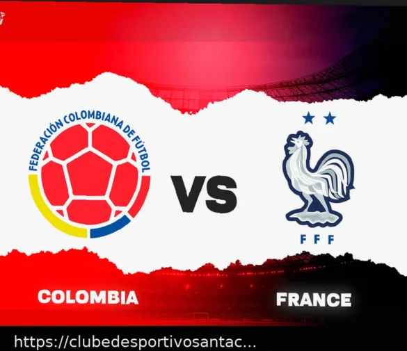 Colômbia x França: Prévia e Detalhes do Amistoso