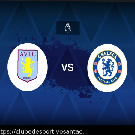 Aston Villa x Chelsea: Escalações, Estatísticas e Prévia do Jogo