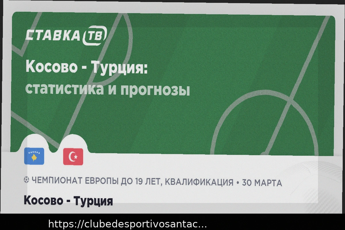 Preview Partida de Futebol Kosovo vs. Turquia: Prognóstico e Análise de Apostas