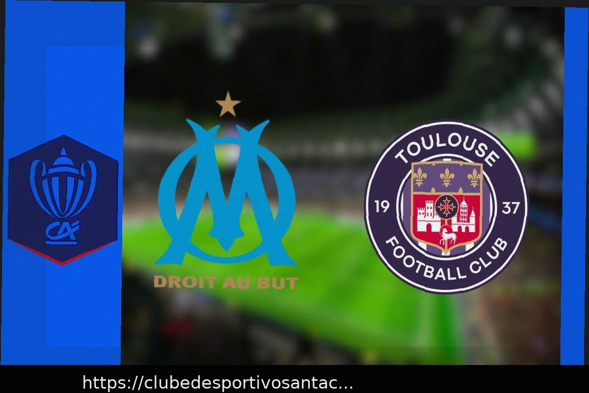 Preview Marseille x Toulouse: Onde Assistir ao Vivo, Canal e Horário da Copa da França
