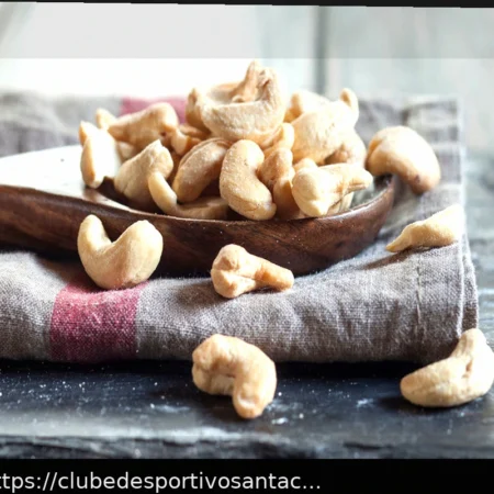 Castanhas de Caju: Um Delicioso Petisco Energético com Proteína e Gordura