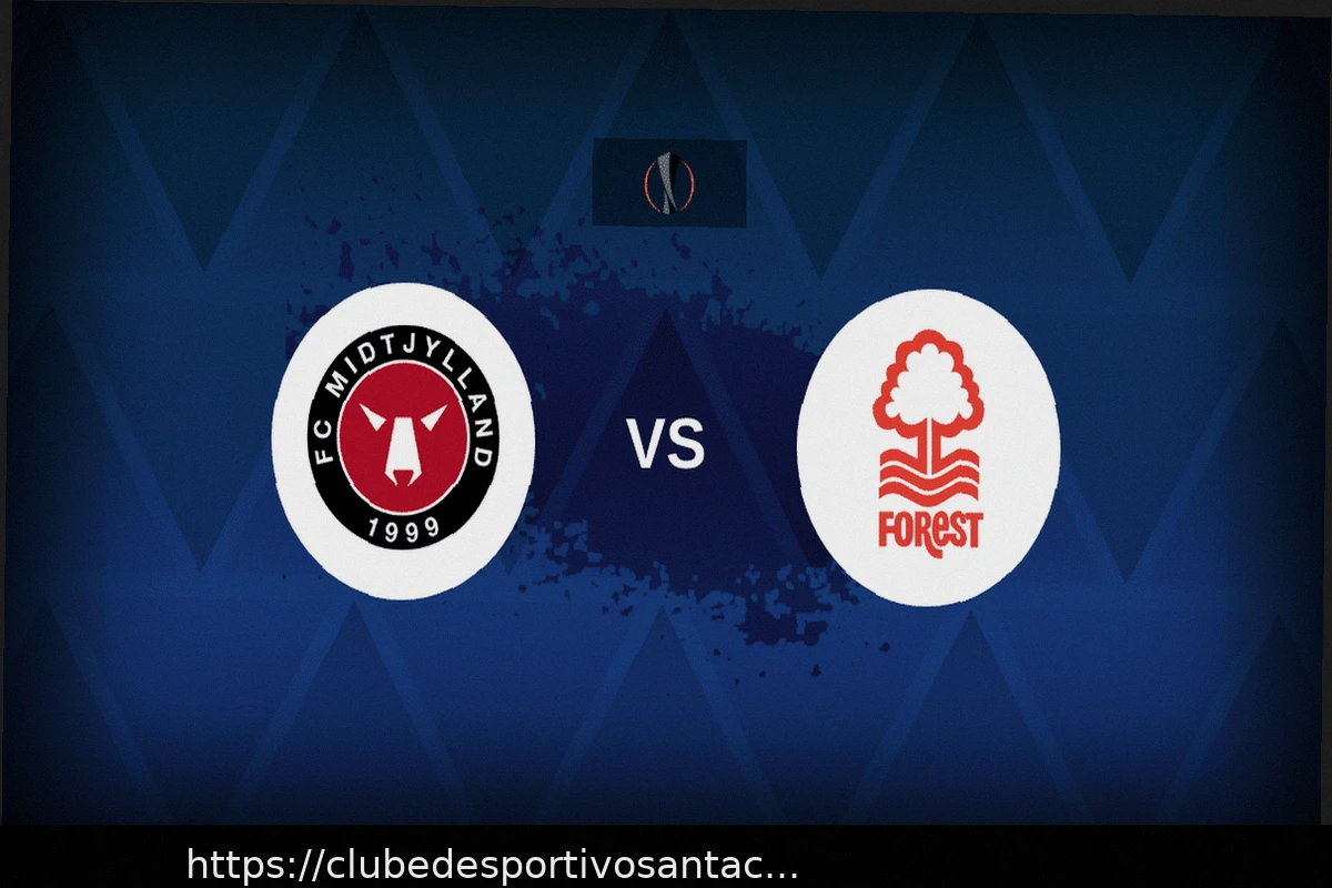 Preview Midtjylland vs Nottingham Forest: Prévia, Escalações e Estatísticas