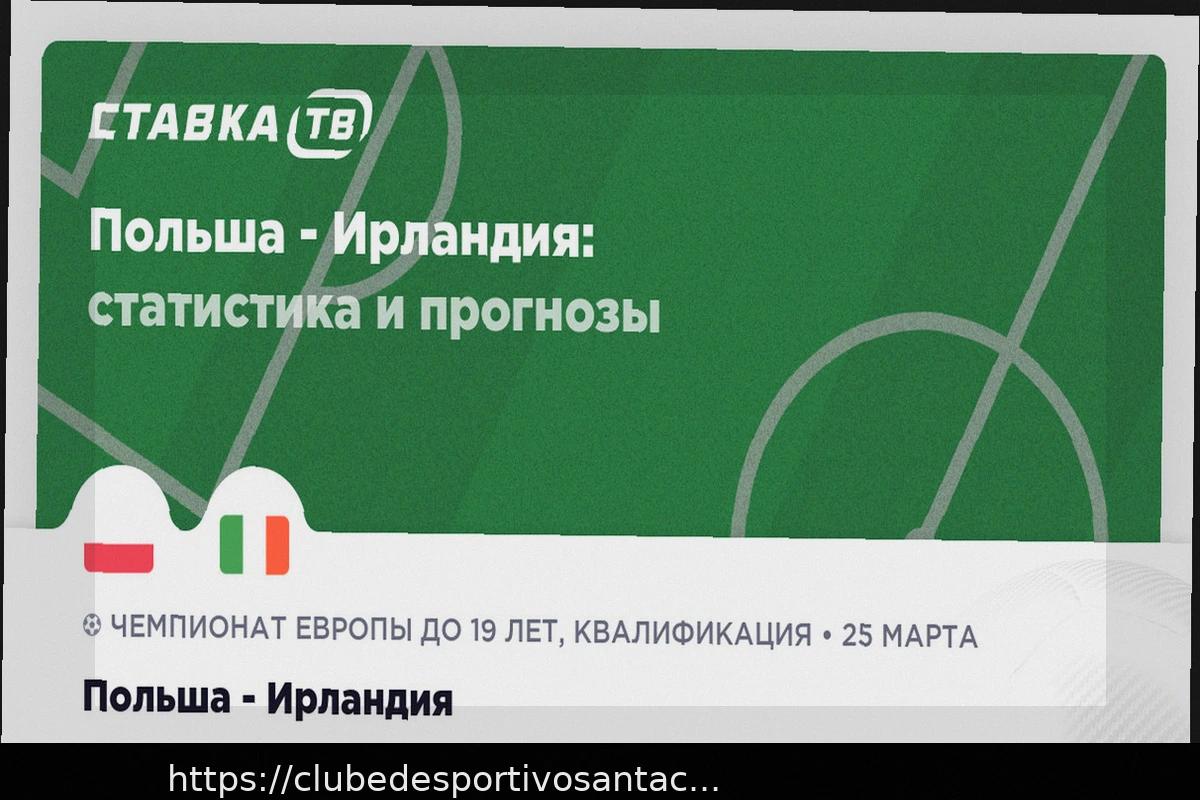 Preview Prognóstico do Confronto: Polônia vs. Irlanda – 25 de Março de 2026