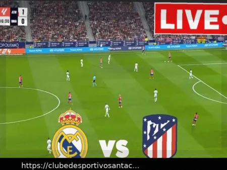 Acompanhe ao Vivo – Real Madrid x Atlético de Madrid: Comentários, Atualizações, Gols e Estatísticas do Clássico