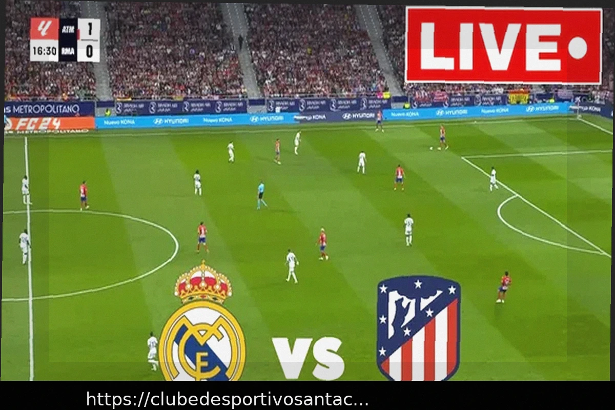 Preview Acompanhe ao Vivo – Real Madrid x Atlético de Madrid: Comentários, Atualizações, Gols e Estatísticas do Clássico