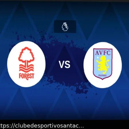 Nottingham Forest vs Aston Villa: Equipes Confirmadas e Escalões Completos na Premier League