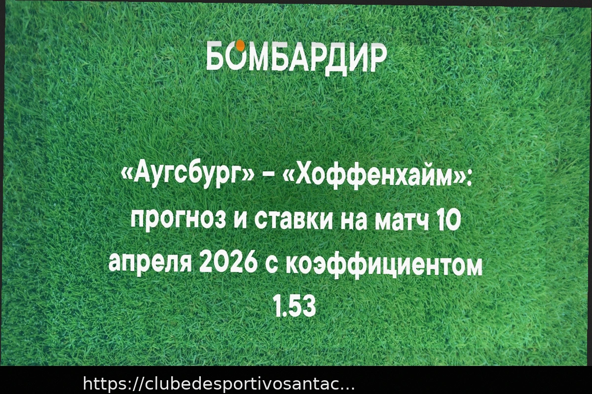 Preview Previsão e Aposta para Augsburg x Hoffenheim (10 de abril de 2026)