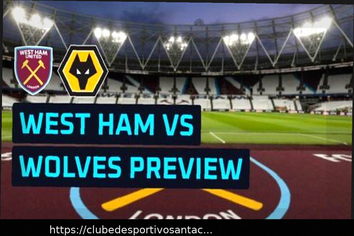 Preview West Ham contra Wolves: Escalações, estatísticas e análise pré-jogo