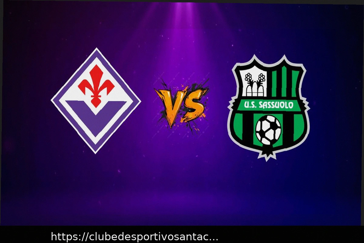 Preview Fiorentina vs Sassuolo: Acompanhe a Partida ao Vivo