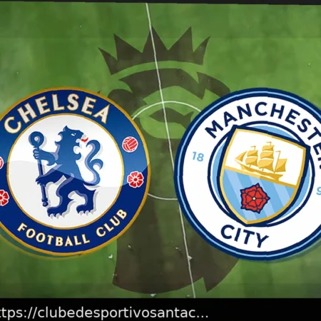 Chelsea vs Man City: Escalações Confirmadas e Times Completos na Premier League