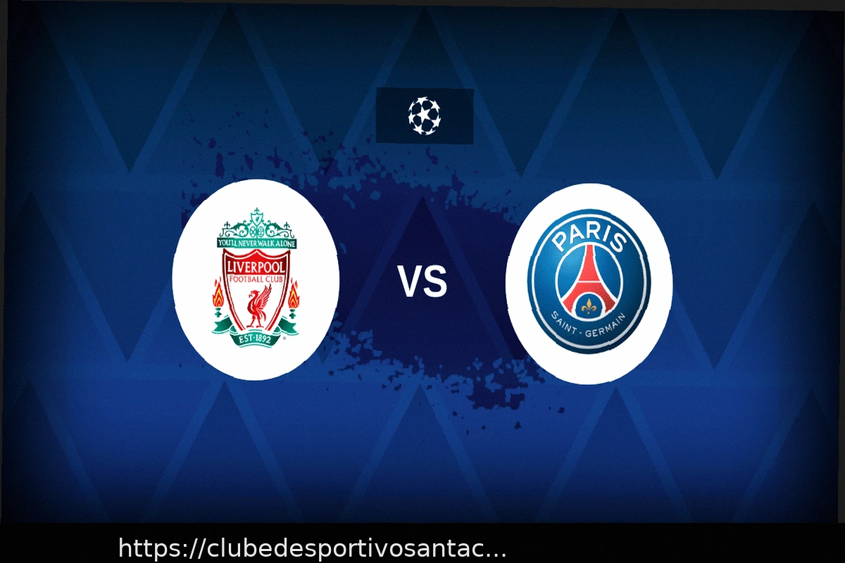 Preview Ливерпуль против ПСЖ: составы, статистика и предматчевый обзор