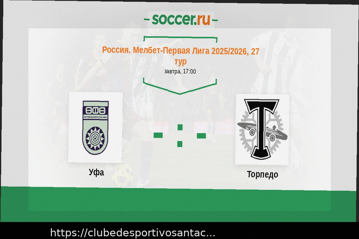 Preview Ufa x Torpedo: Análise e Previsões para o Jogo de 06 de Abril de 2026 no Campeonato Russo 1ª Liga