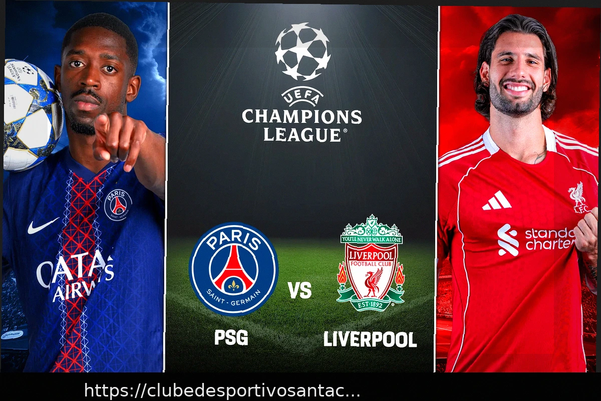 Preview PSG vs Liverpool: Escalações, Estatísticas e Análise Prévia