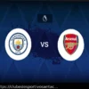 Manchester City vs Arsenal: Escalações, Estatísticas e Prévia